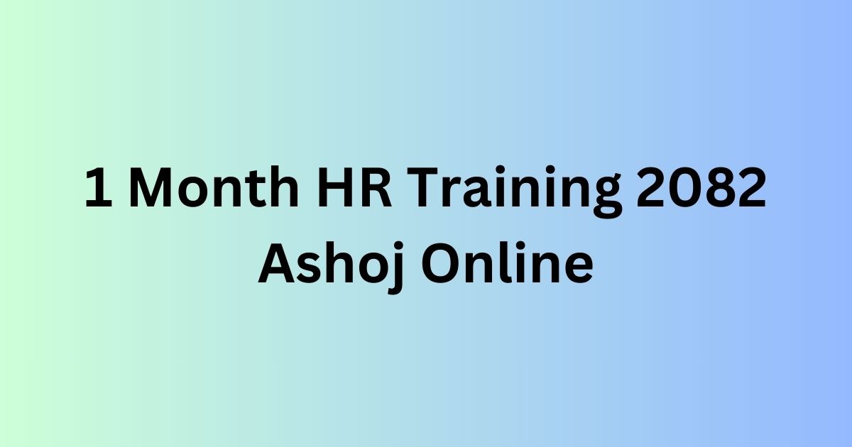 1 Month HR Training 2082 Ashoj 05 Online
