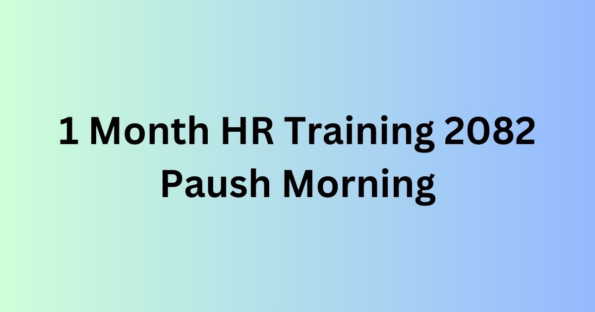 1 Month HR Training 2082 Paush Morning