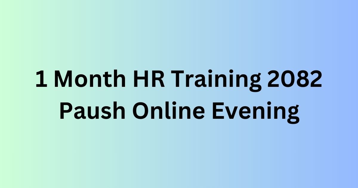 1 Month HR Training 2082 Paush Online Evening