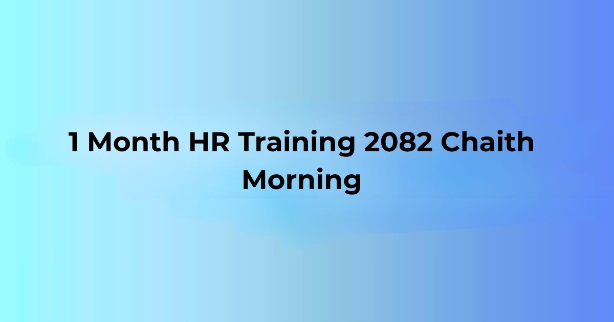 1 Month HR Training 2082 Chaith Morning
