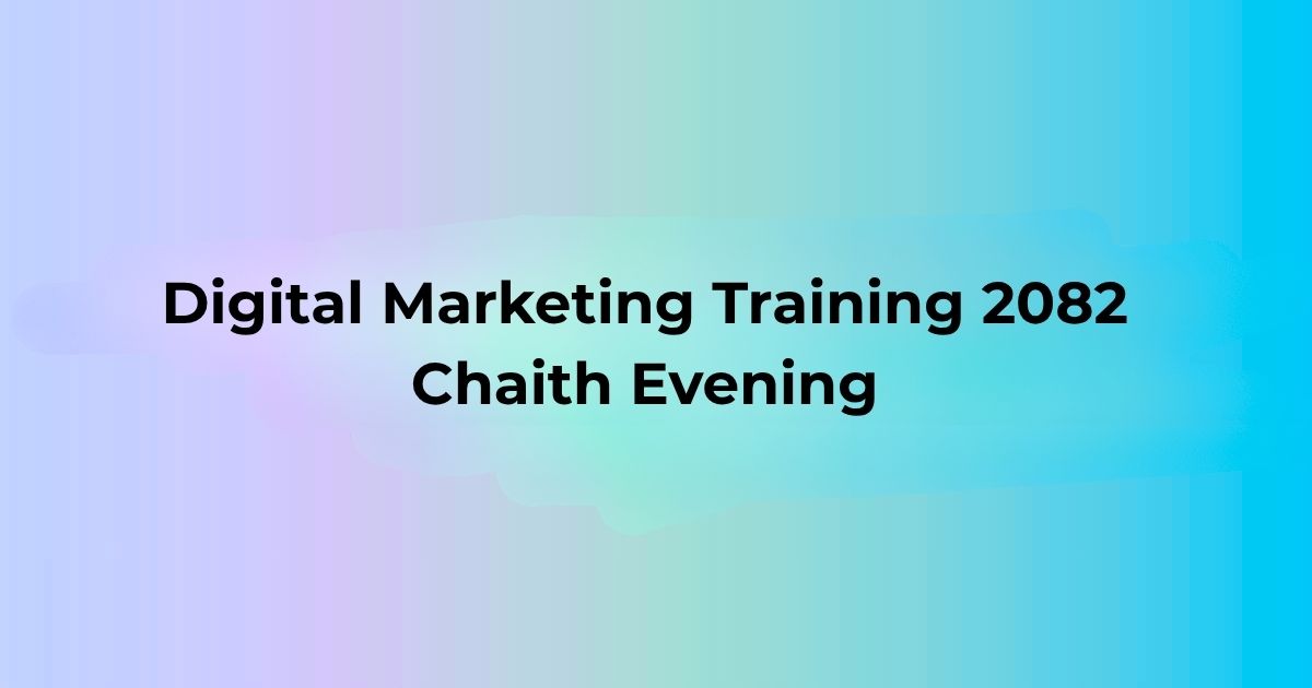 Digital Marketing Training Chaith Evening